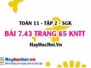 Bài 7.43 trang 65 Toán 11 tập 2 Kết nối tri thức